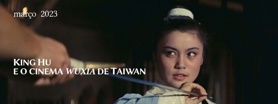 KING HU E O CINEMA WUXIA DE TAIWAN
