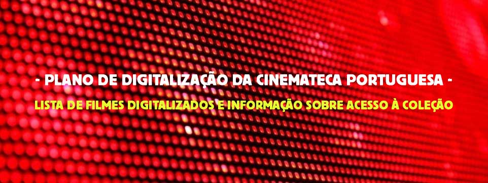 Plano de Digitalização da Cinemateca Portuguesa