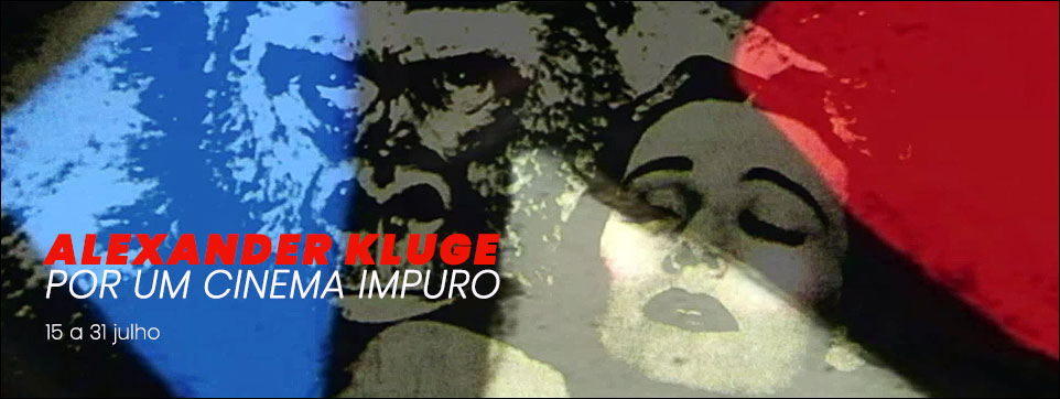 Alexander Kluge - Por um cinema impuro