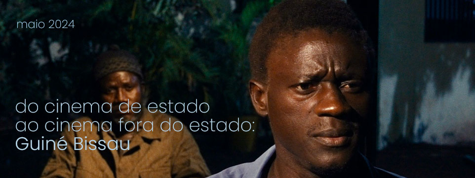 Do cinema de estado ao cinema fora do estado:Guiné-Bissau