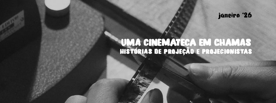 Uma Cinemateca em Chamas