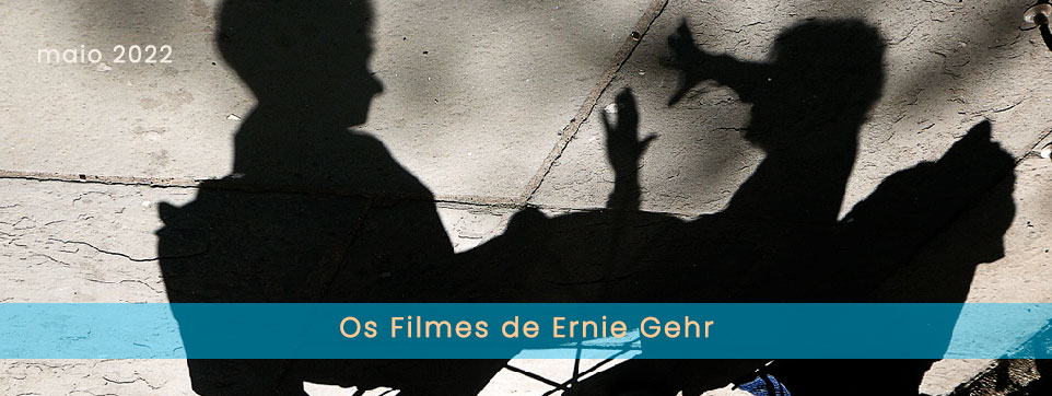 Os filmes de Ernie Gehr