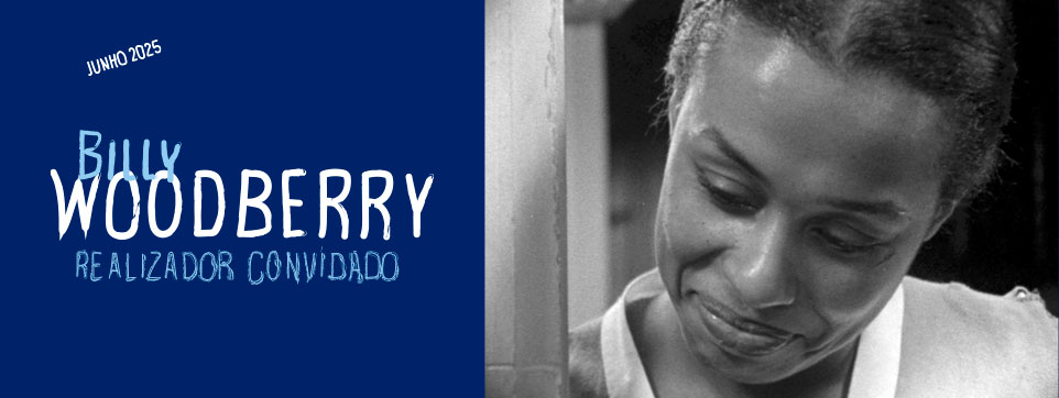 Billy Woodberry realizador convidado