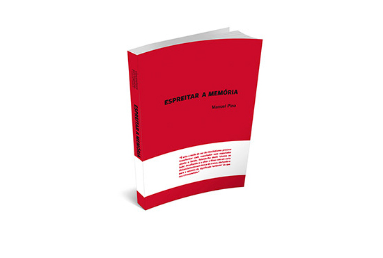 ESPREITAR A MEMÓRIA de Manuel Pina