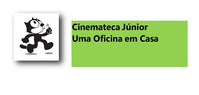 A Cinemateca Júnior vai a Casa: Oficinas