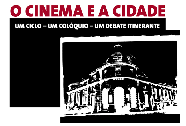 Colóquio O CINEMA E A CIDADE