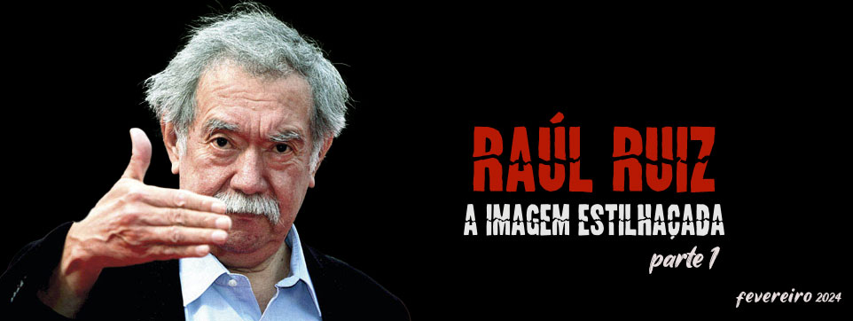 Raúl Ruiz parte 1