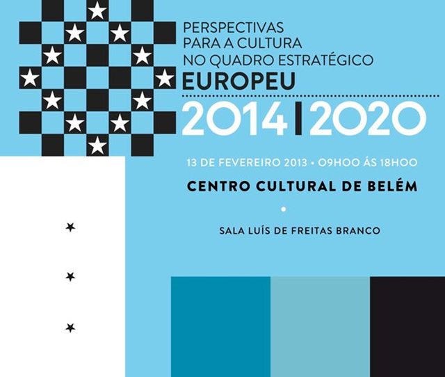 Seminário – Perspetivas para a Cultura no Quadro Estratégico Europeu 2014 - 2020