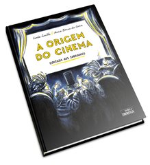 Lançamento de A ORIGEM DO CINEMA contada aos sobrinhos