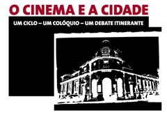 Colóquio O CINEMA E A CIDADE